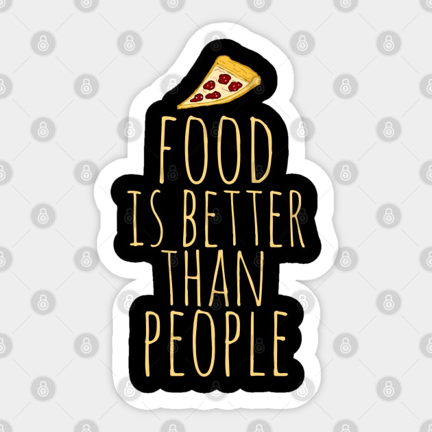 food is better than people Sticker by FandomizedRose